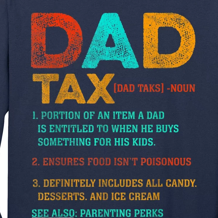 Dad Tax Funny Dad Tax Definition Father's Day Tall Long Sleeve T-Shirt