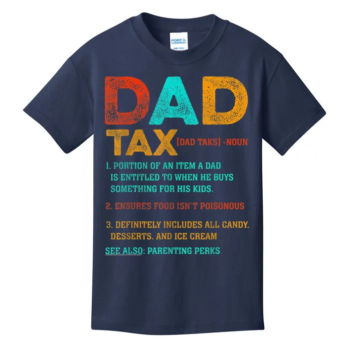 Dad Tax Funny Dad Tax Definition Father's Day Kids T-Shirt