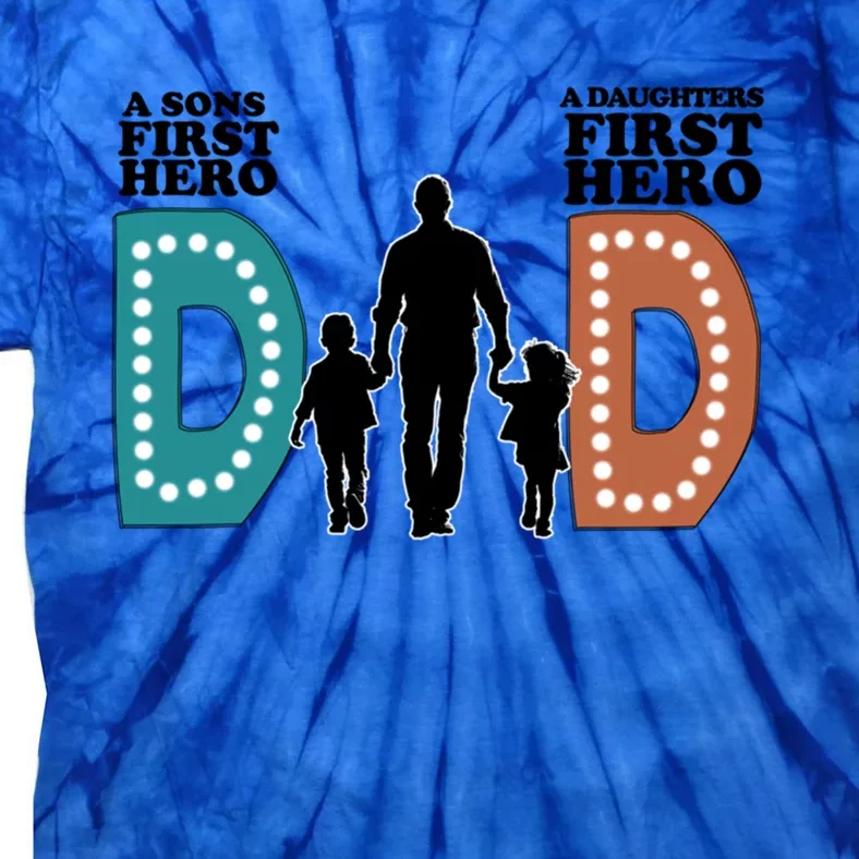 Dad The First Hero FatherS Day Gift Tie-Dye T-Shirt