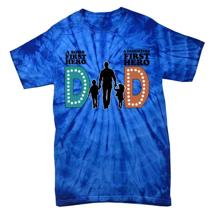 Dad The First Hero FatherS Day Gift Tie-Dye T-Shirt