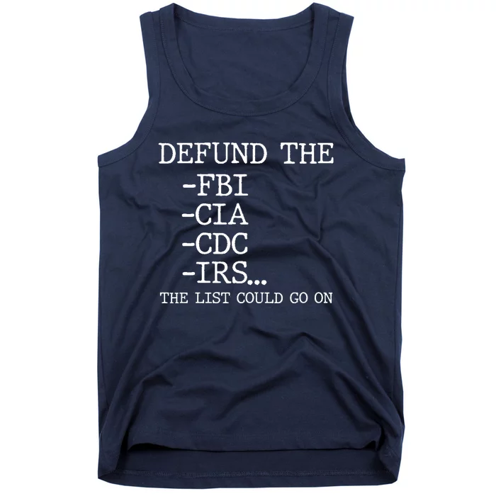 Defund The Fbi Cia Cdc Is The List Could Go On Tank Top