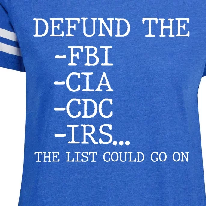 Defund The Fbi Cia Cdc Is The List Could Go On Enza Ladies Jersey Football T-Shirt