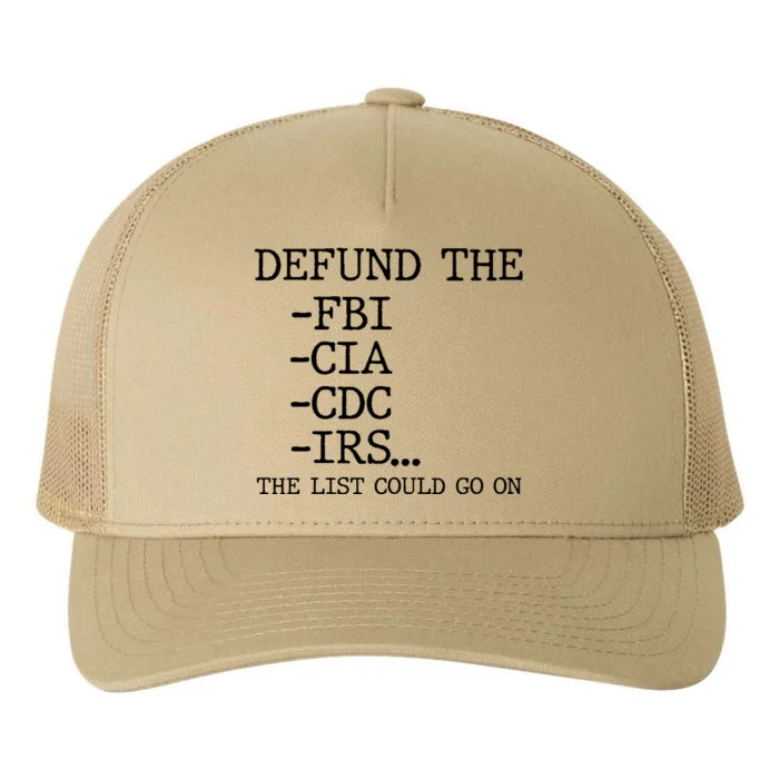 Defund The Fbi Cia Cdc Is The List Could Go On Yupoong Adult 5-Panel Trucker Hat