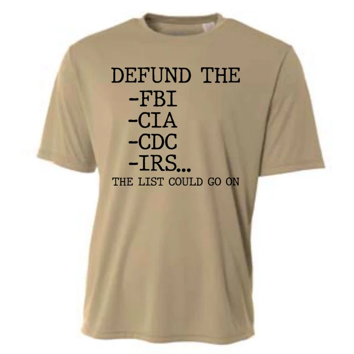 Defund The Fbi Cia Cdc Is The List Could Go On Cooling Performance Crew T-Shirt