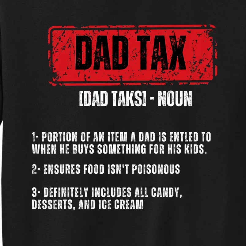 Dad Tax Funny Dad Tax Definition Father's Day Sweatshirt