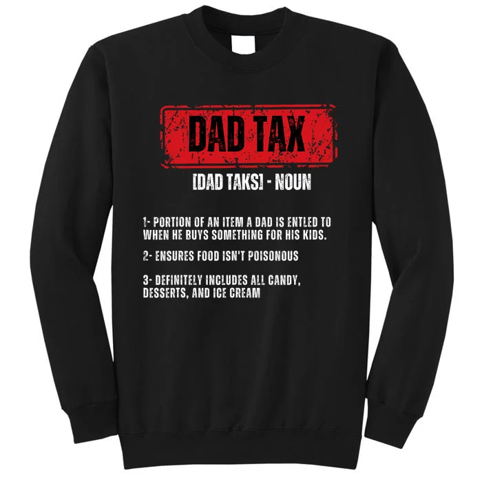 Dad Tax Funny Dad Tax Definition Father's Day Sweatshirt