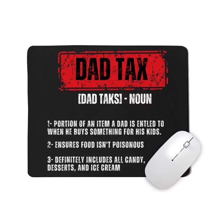 Dad Tax Funny Dad Tax Definition Father's Day Mousepad