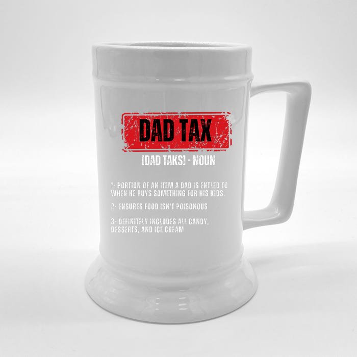 Dad Tax Funny Dad Tax Definition Father's Day Front & Back Beer Stein