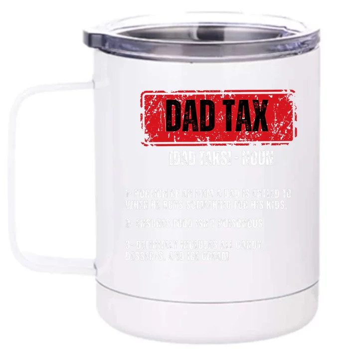 Dad Tax Funny Dad Tax Definition Father's Day Front & Back 12oz Stainless Steel Tumbler Cup