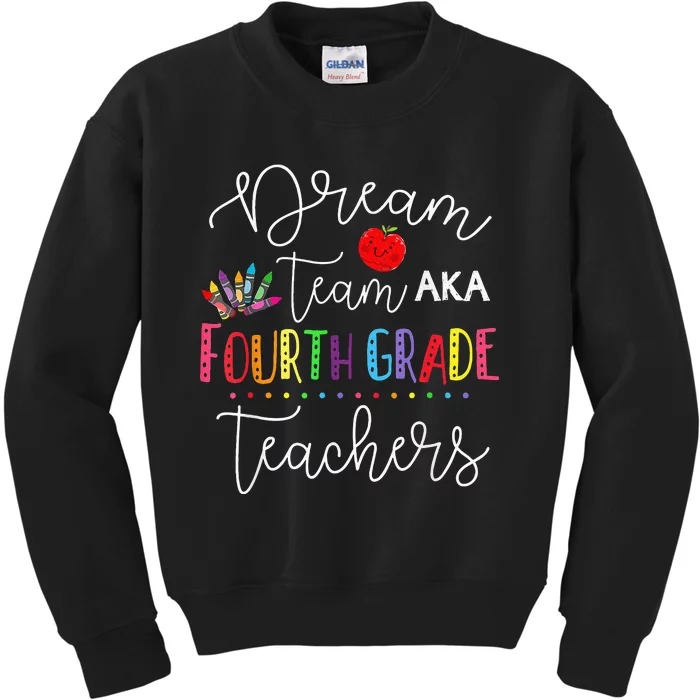 Dream Team Fourth Grade Teachers Back To School 4th Grade Kids Sweatshirt