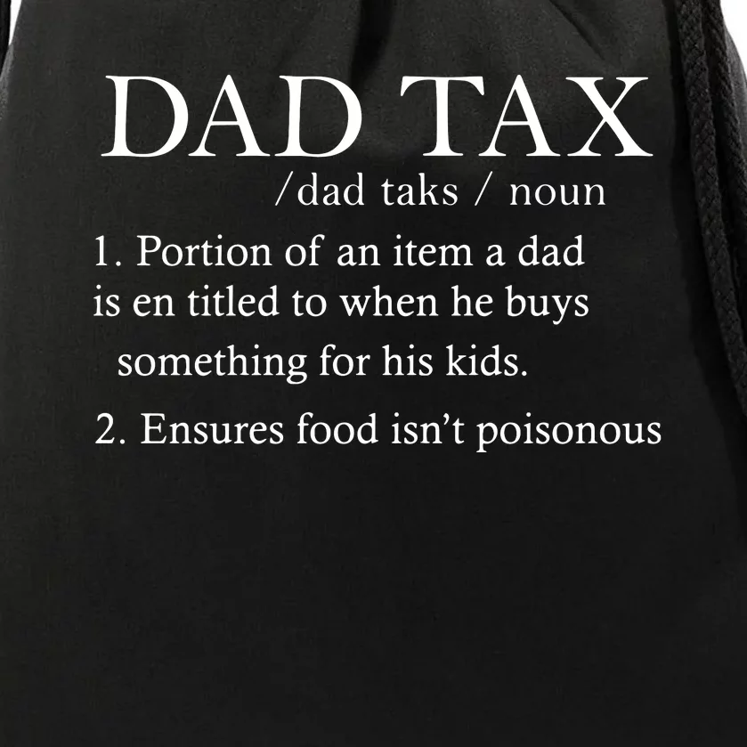 Dad Tax Father Day Drawstring Bag