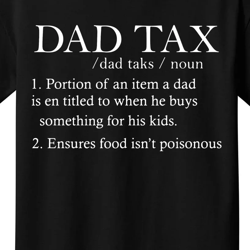 Dad Tax Father Day Kids T-Shirt