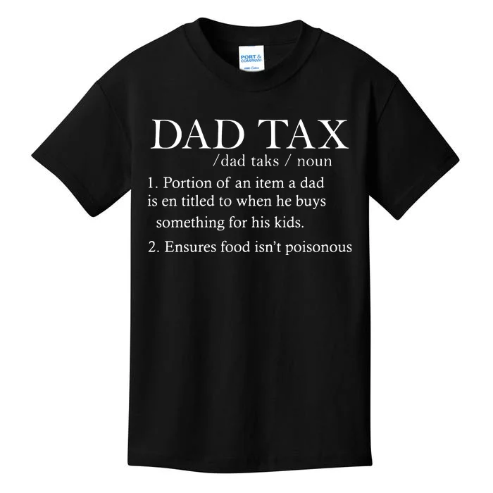 Dad Tax Father Day Kids T-Shirt