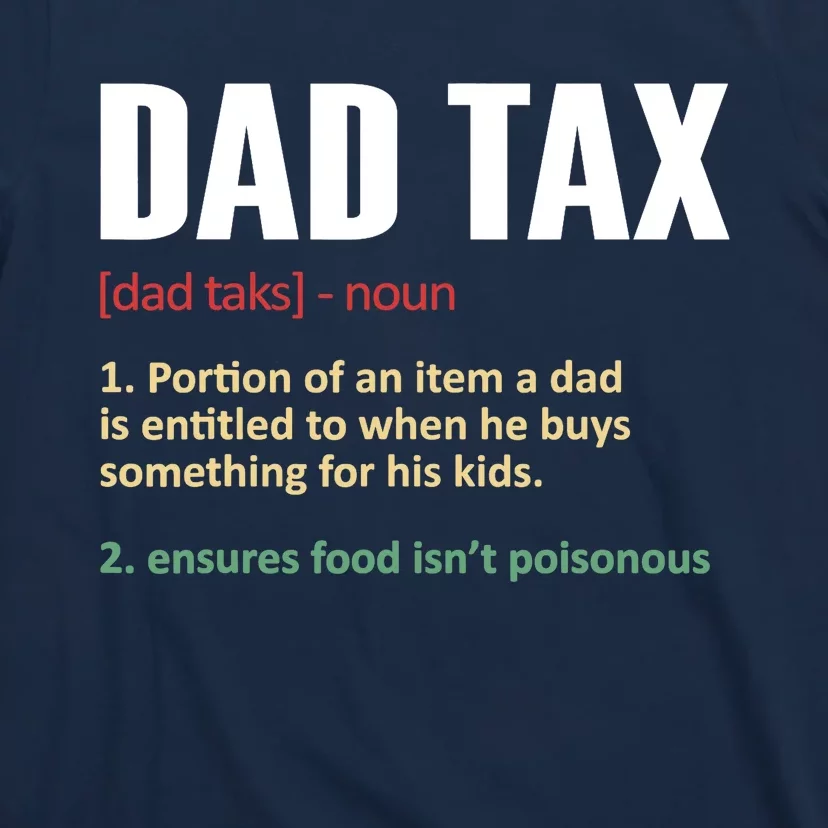 Dad Tax Funny Dad Tax Definitions Father's Day T-Shirt