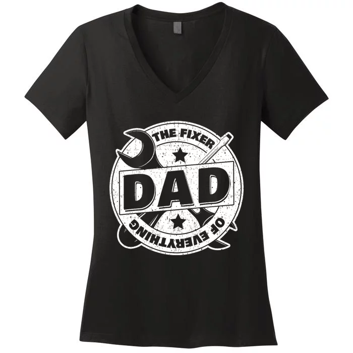 Dad The Fixer Of Everything Funny FatherS Day Tools Women's V-Neck T-Shirt