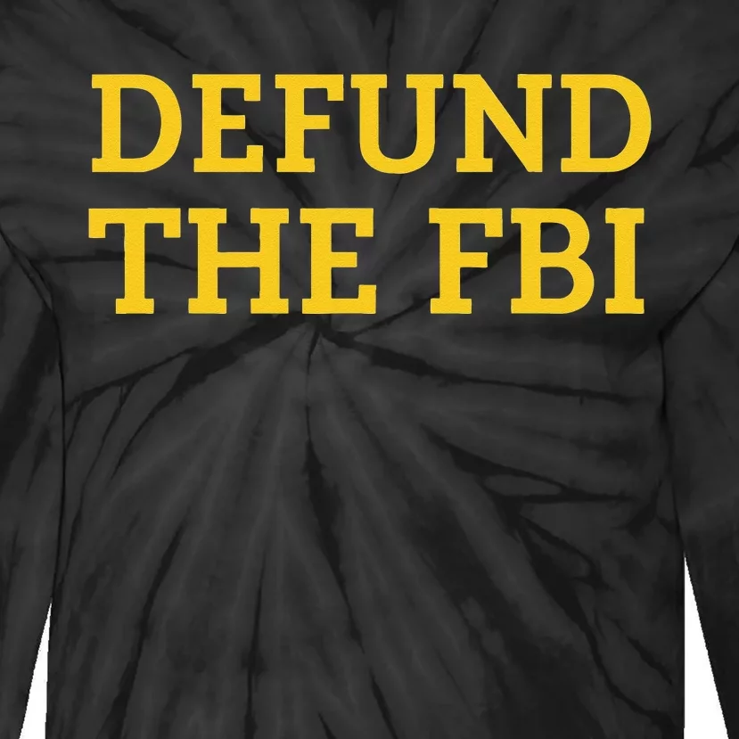 Defund the FBI Tie-Dye Long Sleeve Shirt