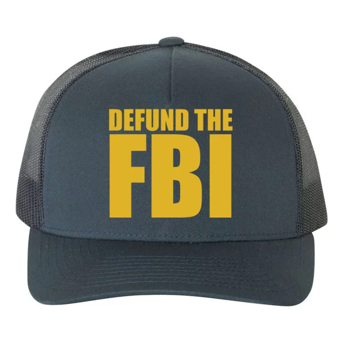 Defund The FBI Yupoong Adult 5-Panel Trucker Hat