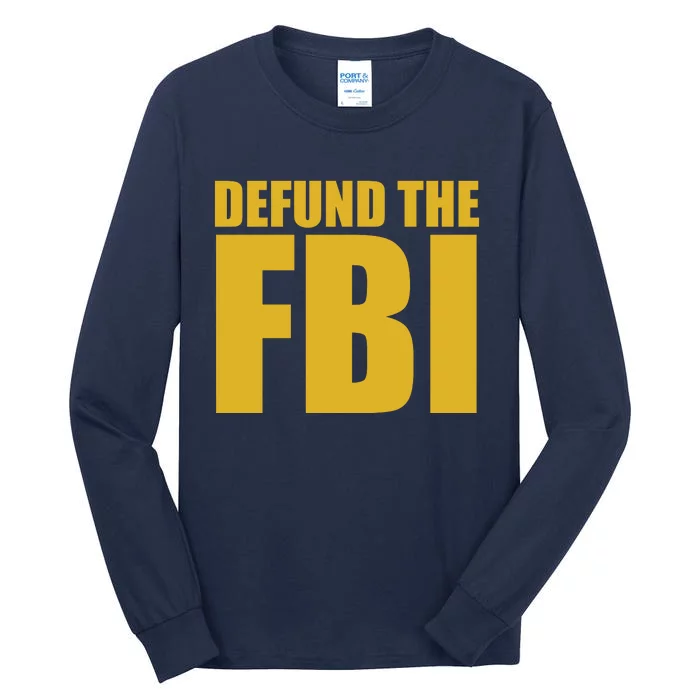 Defund The FBI Tall Long Sleeve T-Shirt