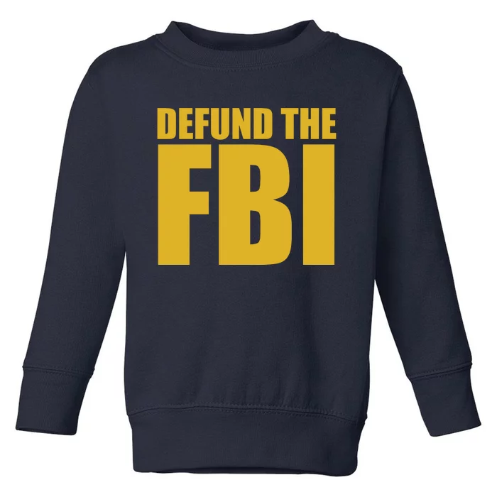 Defund The FBI Toddler Sweatshirt