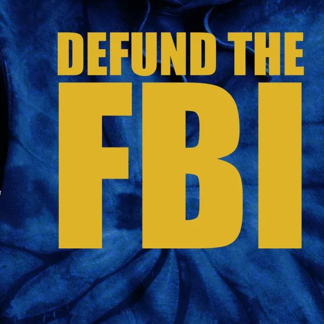 Defund The FBI Tie Dye Hoodie