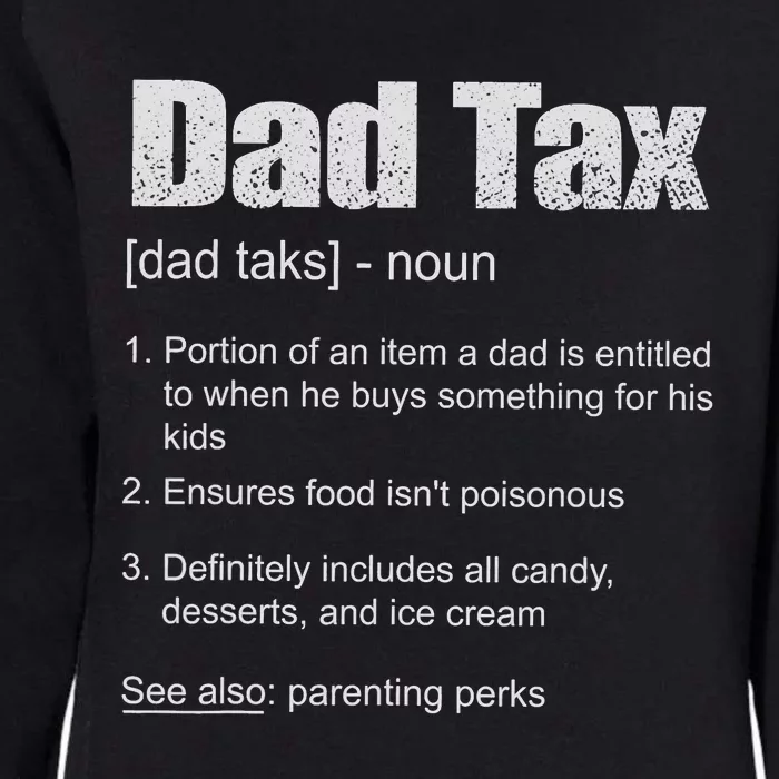 Dad Tax Funny Dad Tax Definition Father's Day Womens California Wash Sweatshirt