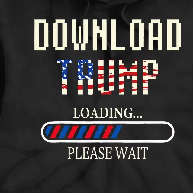 Download Trump Funny Loading Bar Trump Election 2024 Tie Dye Hoodie