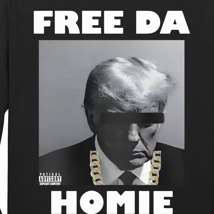 Donald Trump Free Da Homie Tall Long Sleeve T-Shirt