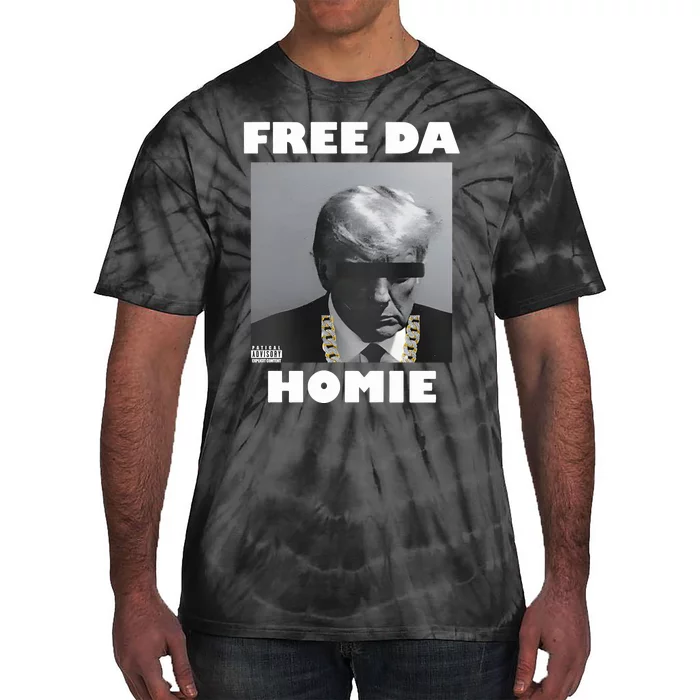 Donald Trump Free Da Homie Tie-Dye T-Shirt