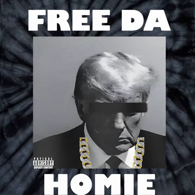 Donald Trump Free Da Homie Tie-Dye T-Shirt