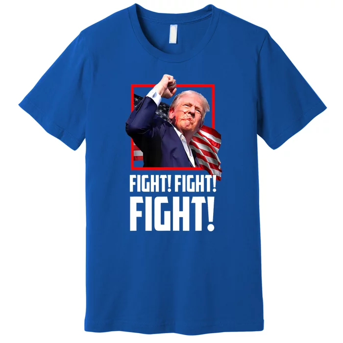 Donald Trump Fight Fighting Fighters Supporters Americans Gift Premium T-Shirt