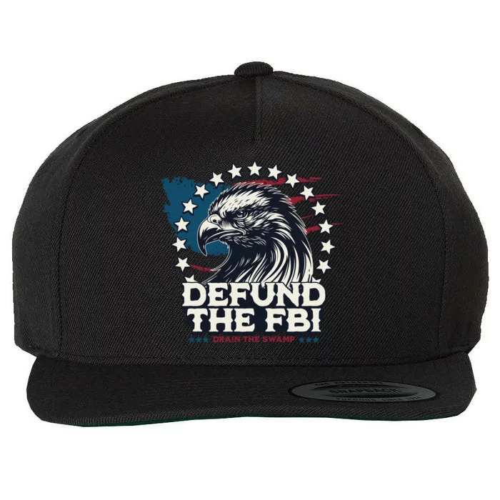 Defund The FBI MAGAConservative Republican Fourth Of July Wool Snapback Cap