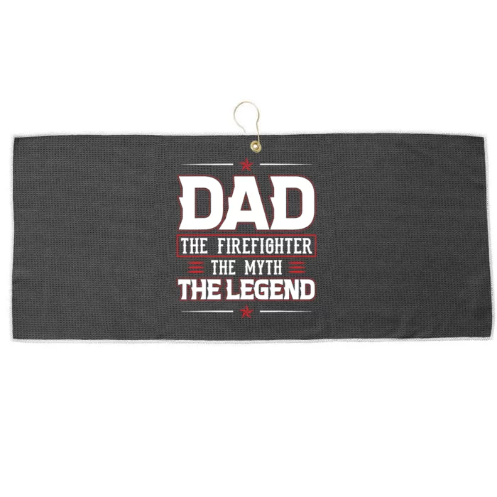 Dad The Firefighter The Myth The Legend Large Microfiber Waffle Golf Towel