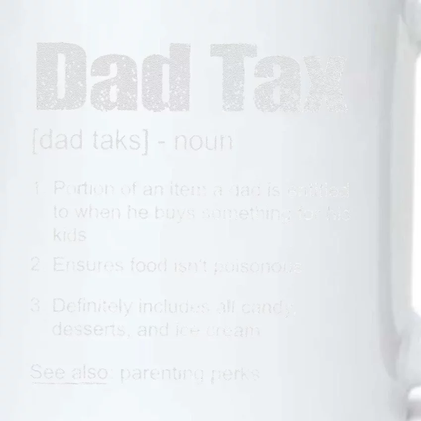 Dad Tax Funny Dad Tax Definition Fathers Day Black Color Changing Mug