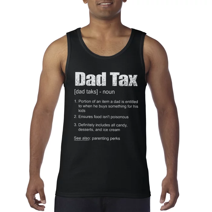 Dad Tax Funny Dad Tax Definition Father's Day Tank Top