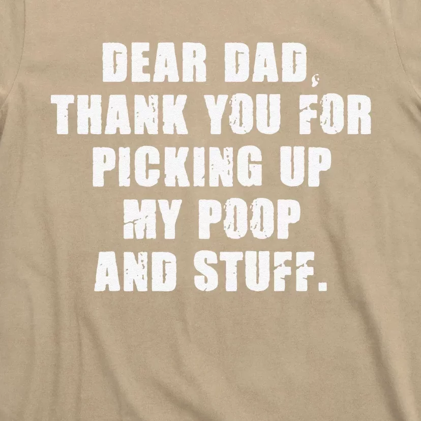 Dad Thanks For Picking Up My Poop And Stuff Fathers Day T-Shirt