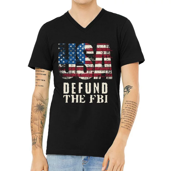 Defund The FBI MAGA Conservative Republican Fourth Of July V-Neck T-Shirt