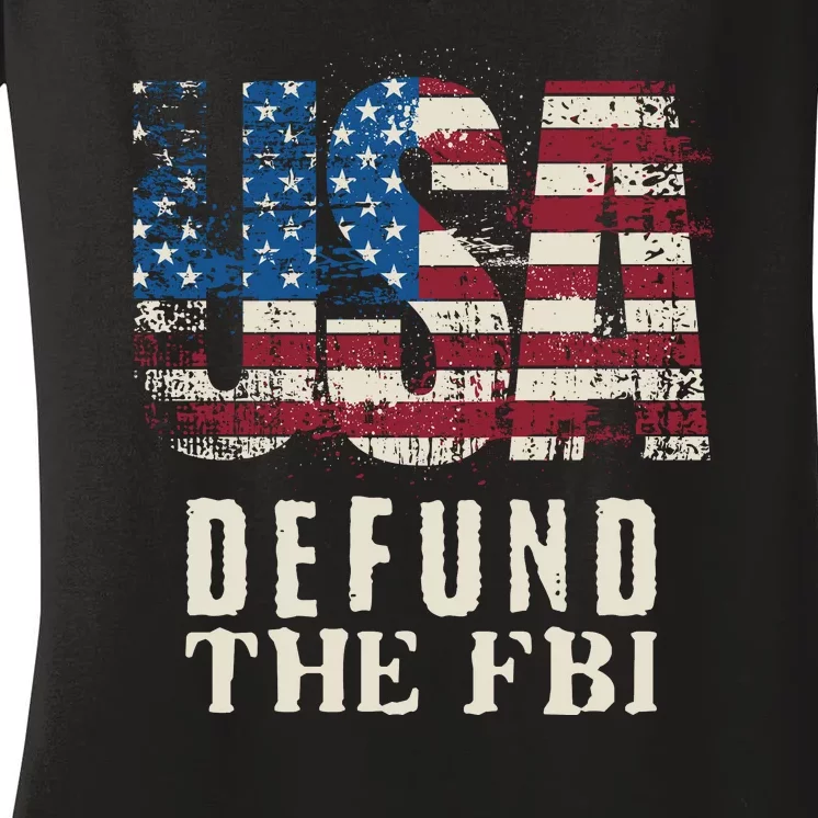 Defund The FBI MAGA Conservative Republican Fourth Of July Women's V-Neck T-Shirt