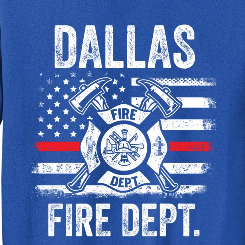 Dallas Texas Fire Departt Thin Red Line Fire Cool Gift Tall Sweatshirt