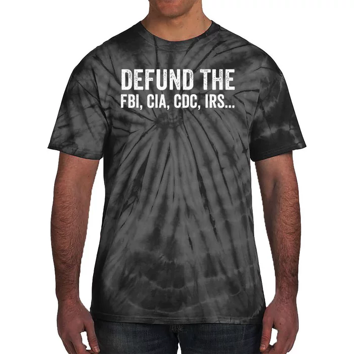 Defund The FBI For Men Women Tie-Dye T-Shirt