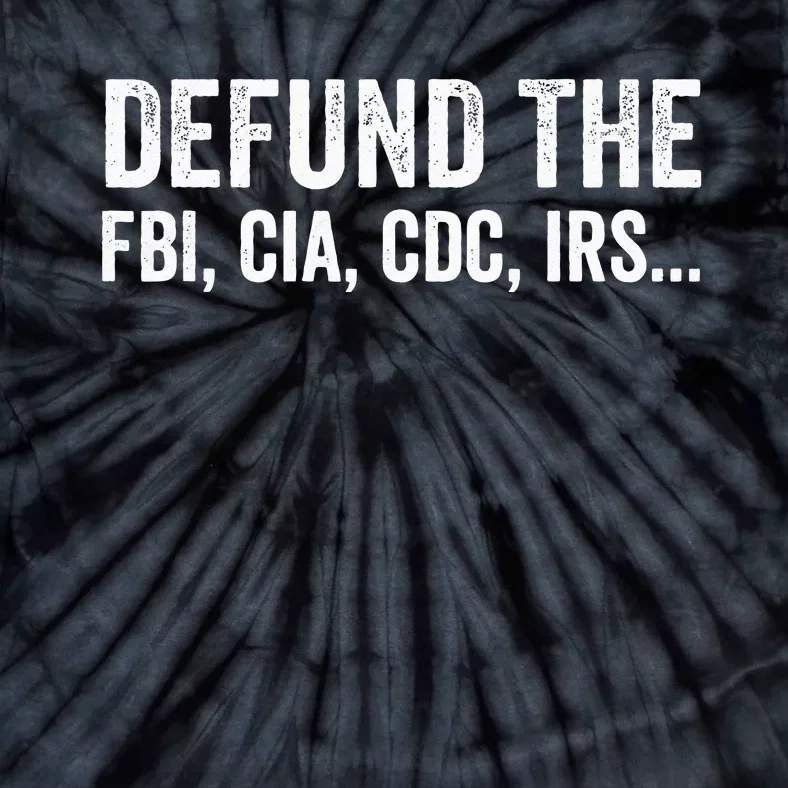 Defund The FBI For Men Women Tie-Dye T-Shirt