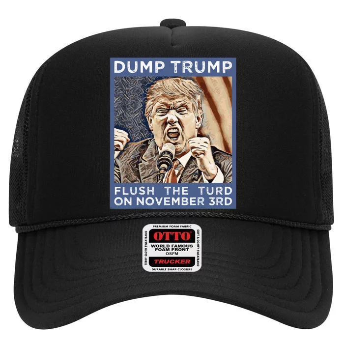 Dump Trump Flush The Turd Antitrump Antimaga High Crown Mesh Trucker Hat