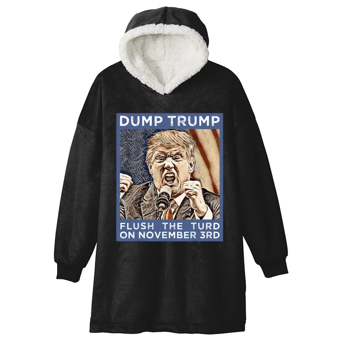 Dump Trump Flush The Turd Antitrump Antimaga Hooded Wearable Blanket