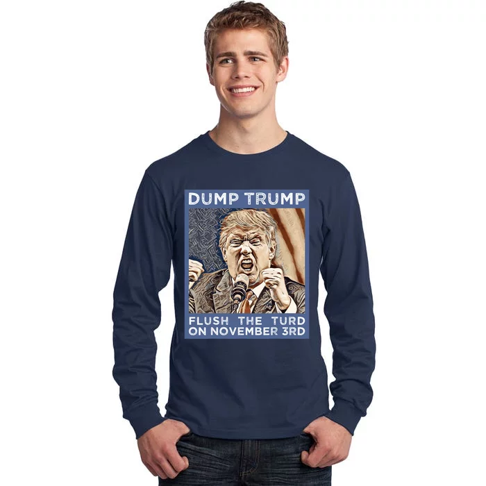 Dump Trump Flush The Turd Antitrump Antimaga Tall Long Sleeve T-Shirt