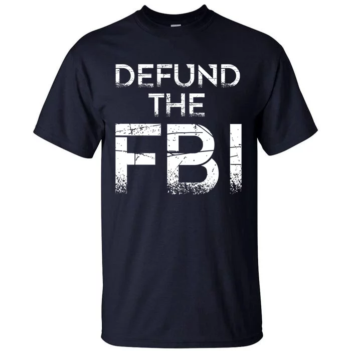 Defund The FBI Vintage Design Tall T-Shirt