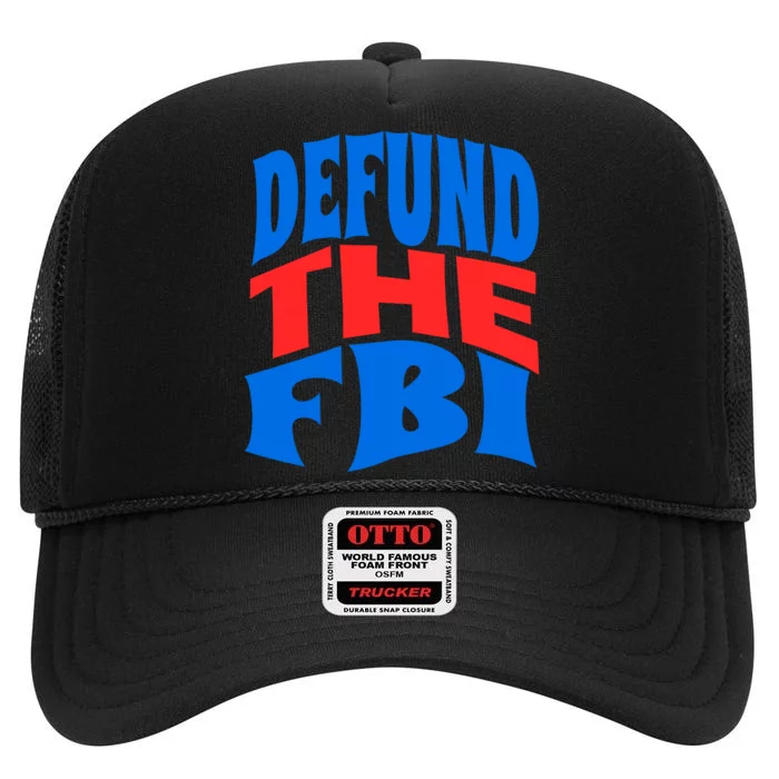 Defund The FBI Conservative MAGA Republican High Crown Mesh Trucker Hat