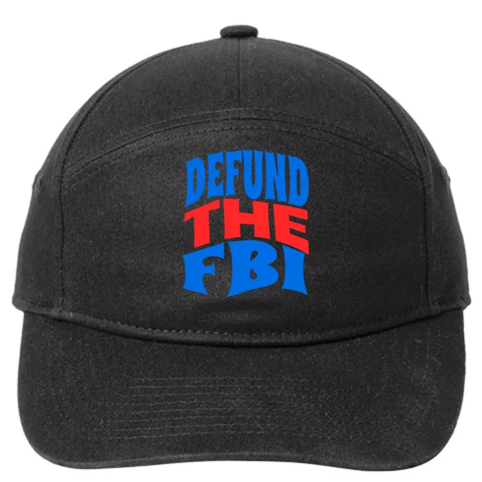 Defund The FBI Conservative MAGA Republican 7-Panel Snapback Hat