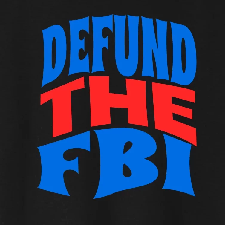 Defund The FBI Conservative MAGA Republican Women's Crop Top Tee