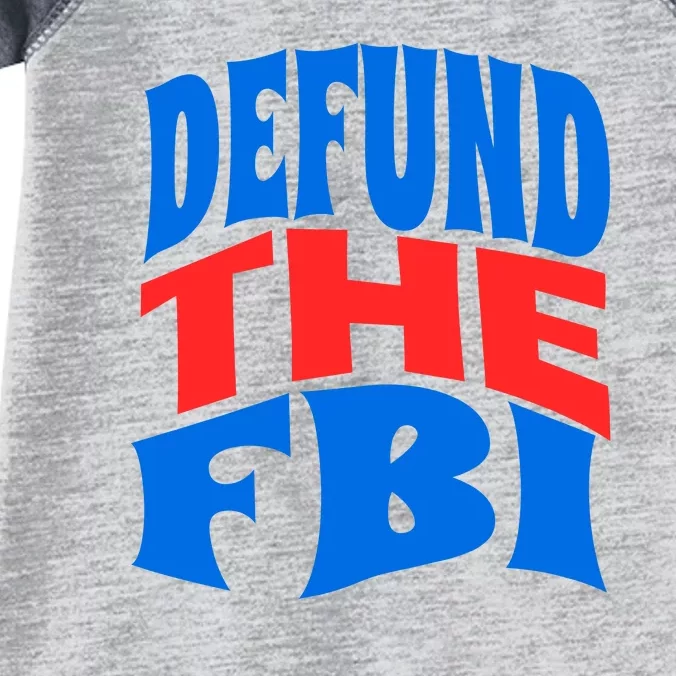 Defund The FBI Conservative MAGA Republican Infant Baby Jersey Bodysuit