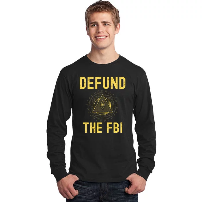 Defund The FBI Conservative Tall Long Sleeve T-Shirt