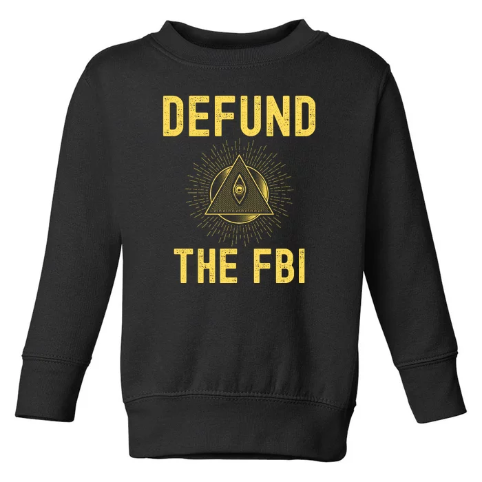 Defund The FBI Conservative Toddler Sweatshirt